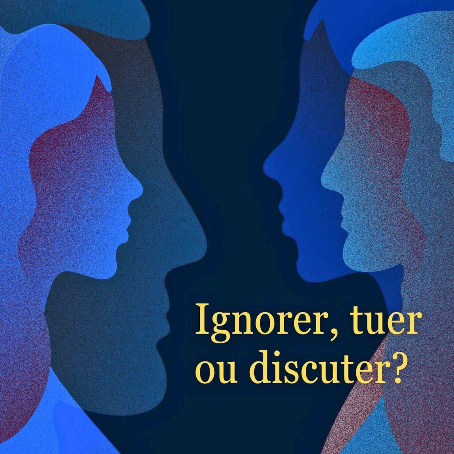 Ignorer, tuer ou discuter? podcast artwork